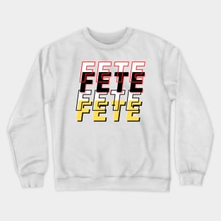 Fete Fete Crewneck Sweatshirt